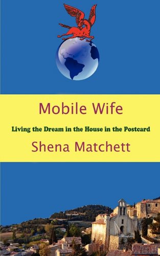 Mobile Wife - Living the Dream in the House in the Postcard