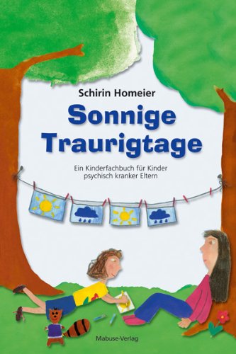Sonnige-Traurigtage-Illustriertes-Kinderfachbuch-für-Kinder-psychisch-kranker-Eltern-und-deren-Bezugspersonen