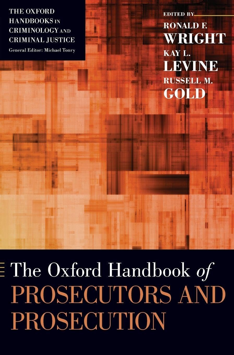 Oxford Handbook of Prosecutors and Prosecution (The Oxford Handbooks in Criminology and Criminal Justice)