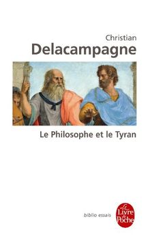 Le philosophe et le tyran : histoire d'une illusion