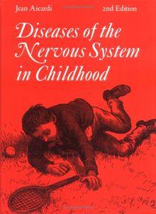 Diseases of the Nervous System in Childhood (Clinics in Developmental Medicine (Mac Keith Press))