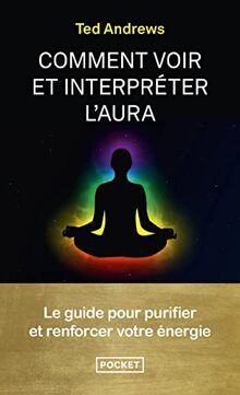 Comment voir et interpréter l'aura