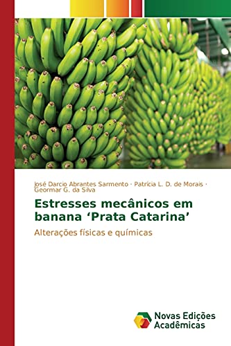 Estresses mecânicos em banana ‘Prata Catarina’: Alterações físicas e químicas