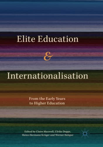 Elite Education and Internationalisation: From the Early Years to Higher Education
