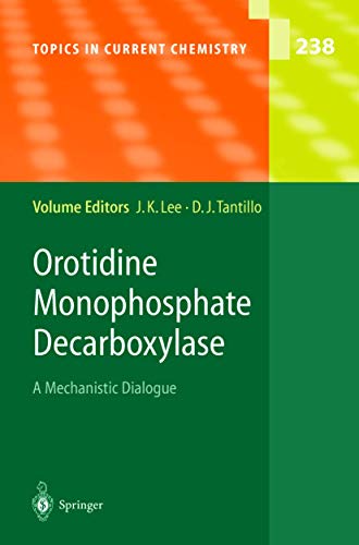 Orotidine Monophosphate Decarboxylase: A Mechanistic Dialogue (Topics in Current Chemistry, 238, Band 238)