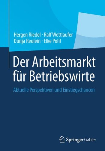 Der Arbeitsmarkt für Betriebswirte: Aktuelle Perspektiven und Einstiegschancen (German Edition)