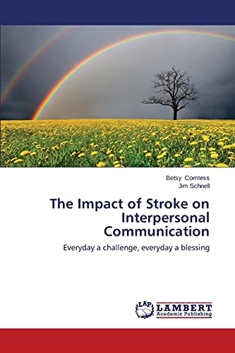 The Impact of Stroke on Interpersonal Communication: Everyday a challenge, everyday a blessing