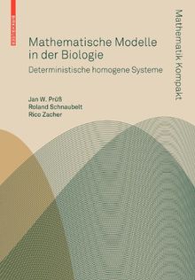 Mathematische Modelle in der Biologie: Deterministische homogene Systeme (Mathematik Kompakt) (German Edition)