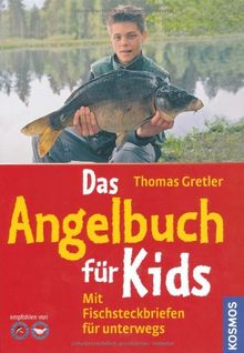 Das Angelbuch für Kids: Mit Fischsteckbriefen für unterwegs