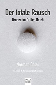 Der totale Rausch: Drogen im Dritten Reich von Ohler, Norman | Buch | Zustand sehr gut