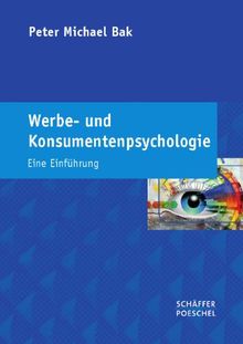 Werbe- und Konsumentenpsychologie: Eine Einführung