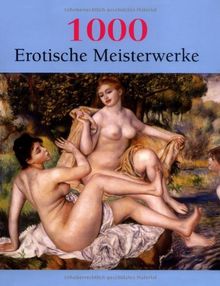 1000 erotische Meisterwerke