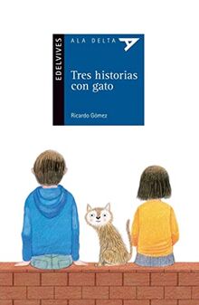 Tres historias con gato (Ala Delta - Serie azul, Band 97)