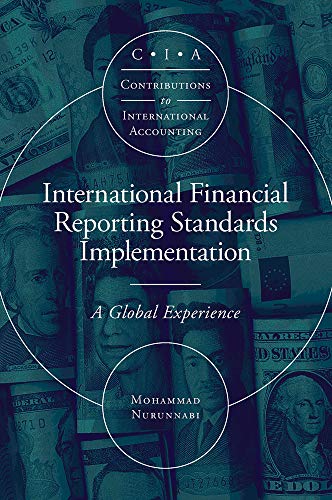 International Financial Reporting Standards Implementation: A Global Experience (Contributions to International Accounting)