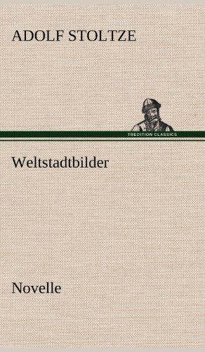 Weltstadtbilder: Novelle