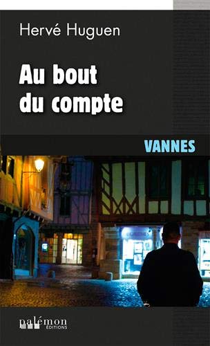 Au Bout Du Compte : Vannes