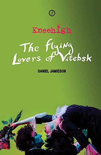 The Flying Lovers of Vitebsk (Oberon Modern Plays)