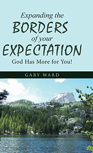 Expanding the Borders of your Expectation: God Has More for You!