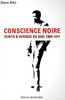 Conscience noire : Ecrits d?Afrique du Sud, 1969-1977