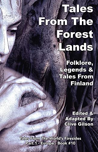 Tales From The Forest Lands (Tales from the World's Firesides - Europe, Band 10)