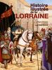 Histoire illustrée de la Lorraine
