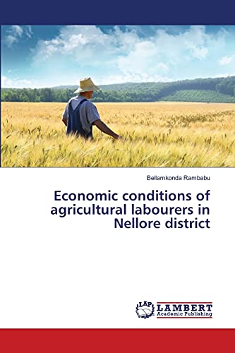 Economic conditions of agricultural labourers in Nellore district
