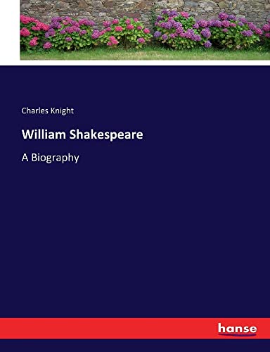 William Shakespeare: A Biography