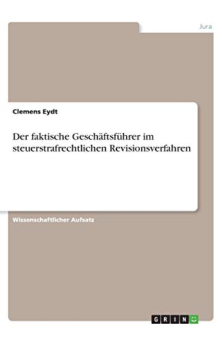 Der faktische Geschäftsführer im steuerstrafrechtlichen Revisionsverfahren
