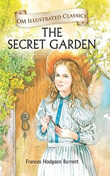 The Secret Garden: Om Illustrated Classics