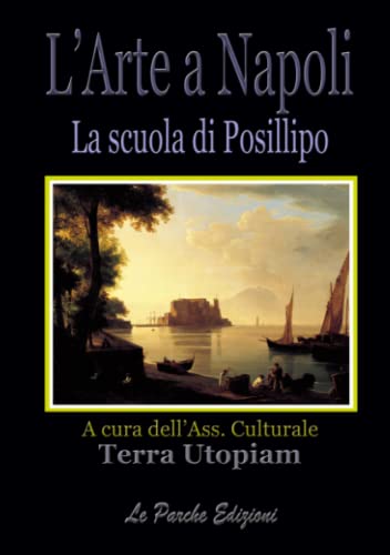 L'Arte a Napoli - La scuola di Posillipo