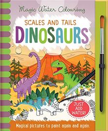 Scales and Tails - Dinosaurs (Magic Water Colouring)