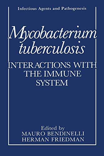 Mycobacterium tuberculosis: Interactions With The Immune System (Infectious Agents and Pathogenesis)