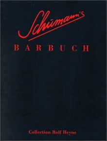 Schumanns Barbuch. Drinks und Stories