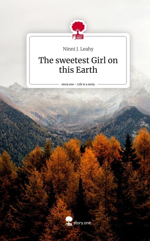 The sweetest Girl on this Earth. Life is a Story - story.one