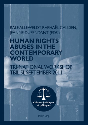 Human rights abuses in the contemporary world: Tri-National Workshop, Tbilisi, September 2011 (Cultures juridiques et politiques)