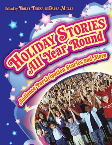 Holiday Stories All Year Round: Audience Participation Stories and More