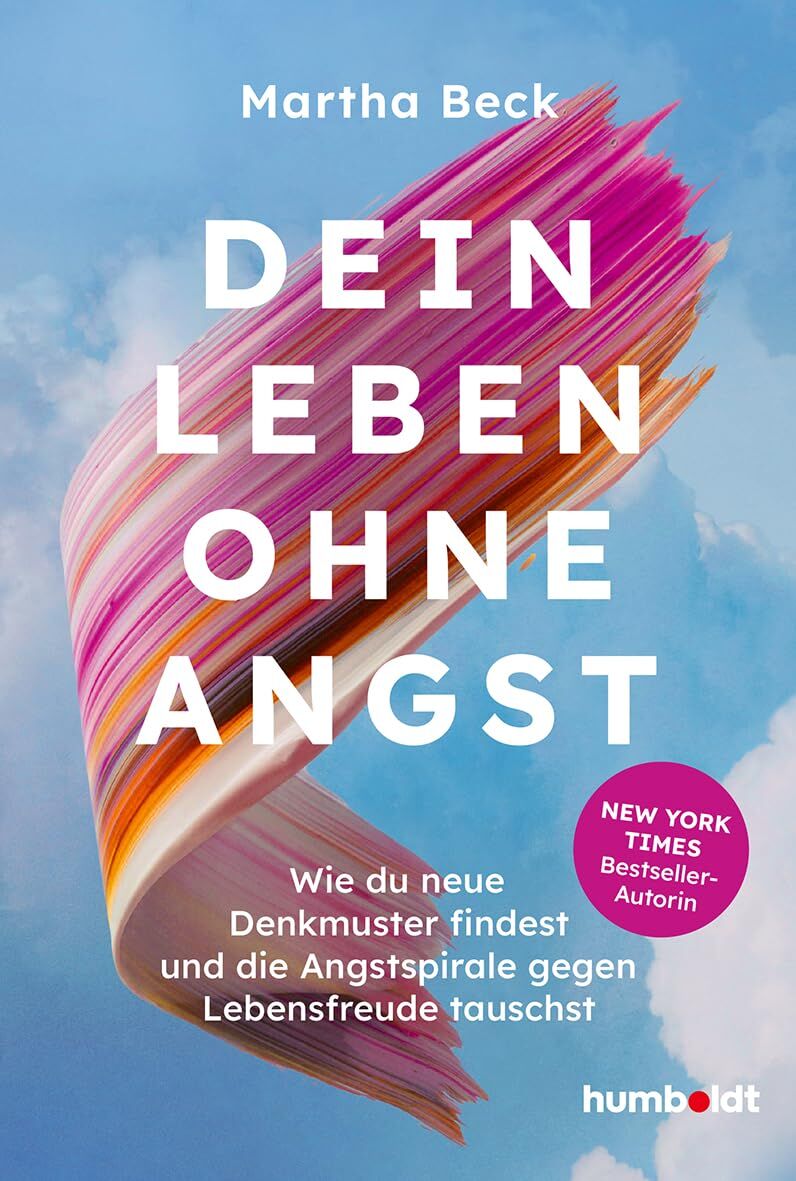 Martha, Beck: Dein Leben ohne Angst