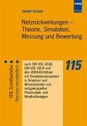 Netzrückwirkungen - Theorie, Simulation, Messung und Bewertung: Nach DIN VDE 0838, DIN VDE 0839 und den VDEW-Richtlinien mit Simulationsbeispielen in ... Photovoltaik- und Windkraftanlagen