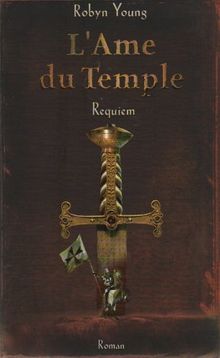 3 VOLUMES : L'AME DU TEMPLE. 1 + 2 + 3 - TOME 1 : LE LIVRE DU CERCLE. TOME 2 : LA PIERRE NOIRE. TOME 3 : REQUIEM.