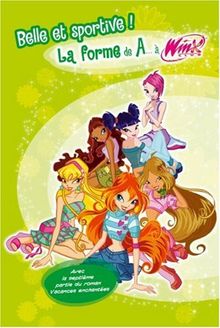 Belle et sportive ! : la forme de A... à Winx