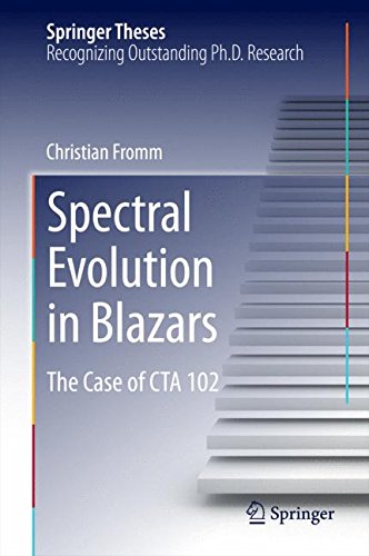 Spectral Evolution in Blazars: The Case of CTA 102 (Springer Theses)