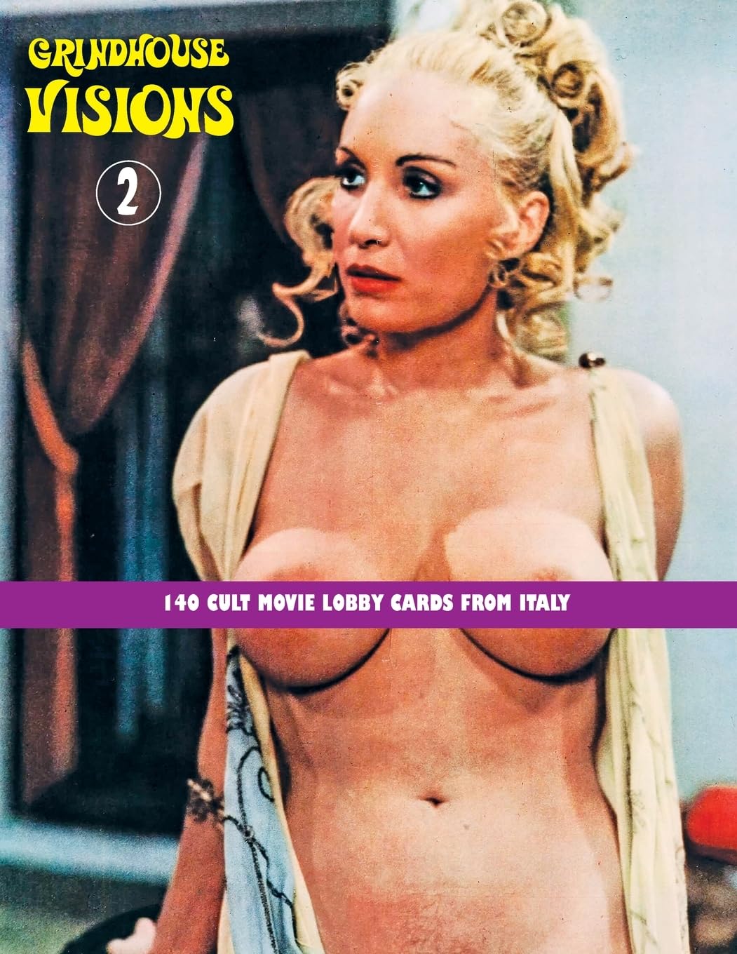 Janus, G. H. Grindhouse Visions 2, 140 Cult Movie Lobby Cards From Italy