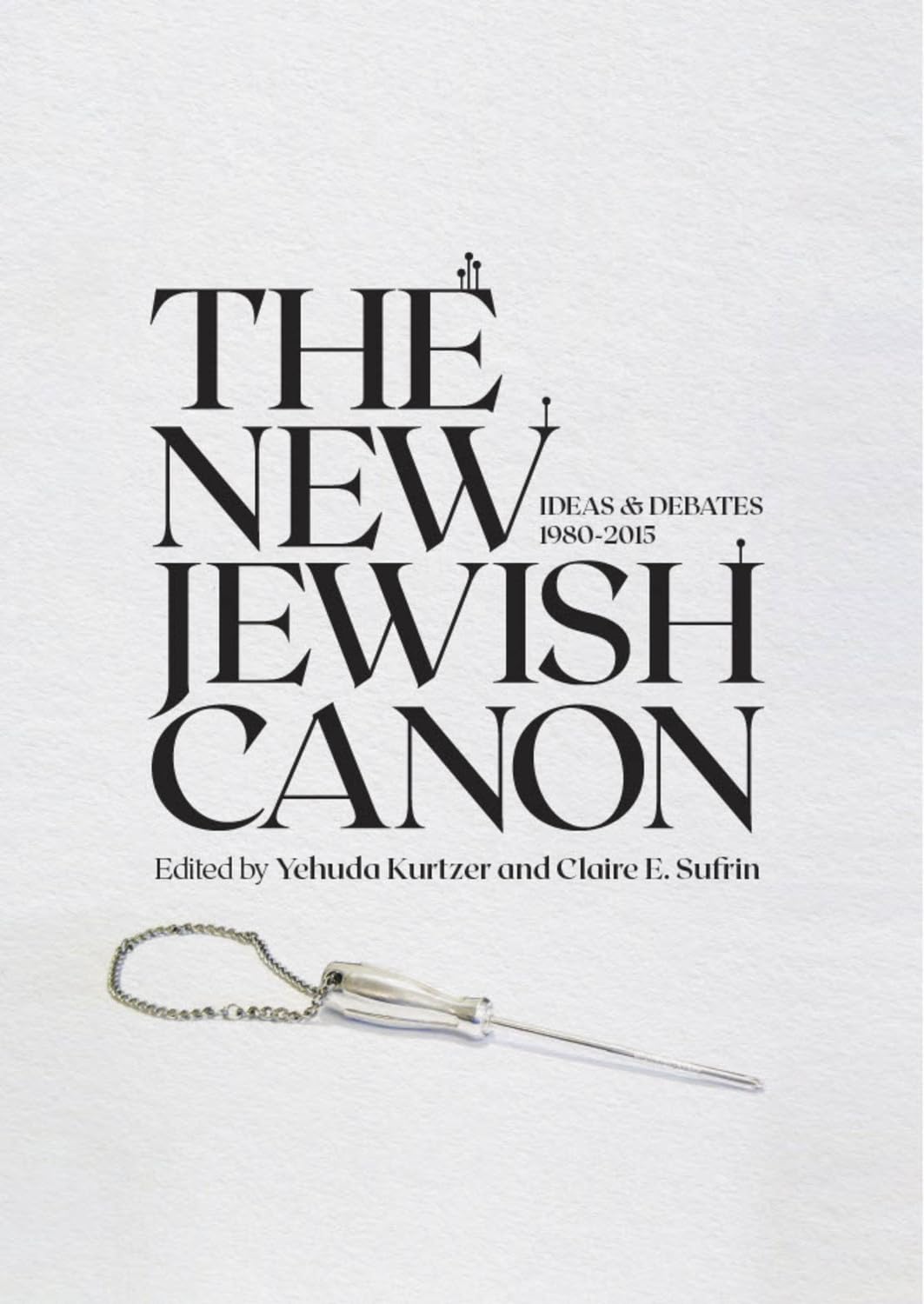 The New Jewish Canon: Ideas and Debates 1980-2015 (Emunot: Jewish Philosophy and Kabbalah)