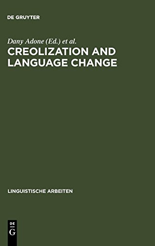 Creolization and Language Change (Linguistische Arbeiten, Band 317)