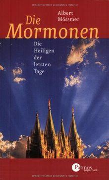 Die Mormonen. Die Heiligen der letzten Tage