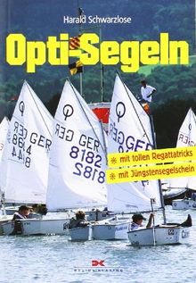 Opti-Segeln: Mit tollen Regattatricks - Mit Jüngstensegelschein