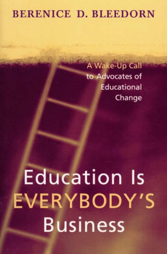 Education is Everybody's Business: A Wake-Up Call to Advocates of Educational Change