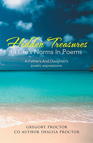 Hidden Treasures In Life's Norms In Poems: A Father's And Daughter's poetic expressions