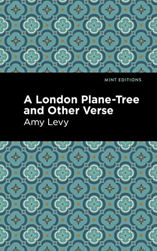 A London Plane-Tree and Other Verse (Mint Editions―Reading With Pride)