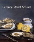 Cezanne, Manet, Schuch